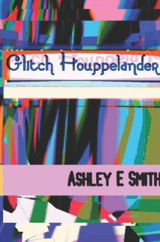 Cover of Glitch Houppelander