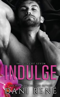 Indulge by Dani Rene