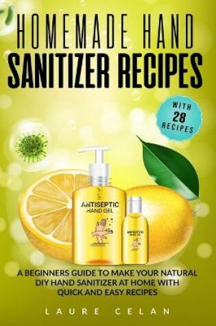 Cover of Homemade Hand Sanitizer Recipes