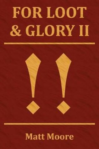 Cover of For Loot & Glory II