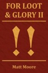 Book cover for For Loot & Glory II