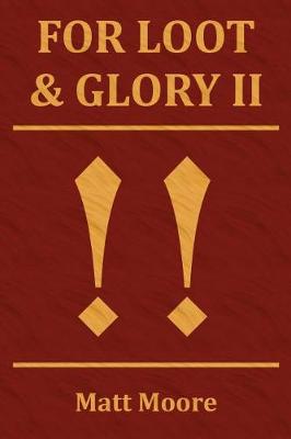 Cover of For Loot & Glory II