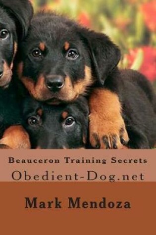 Cover of Beauceron Training Secrets