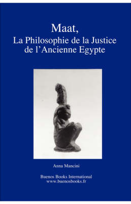 Book cover for Maat, La Philosophie De La Justice De L'Ancienne Egypte