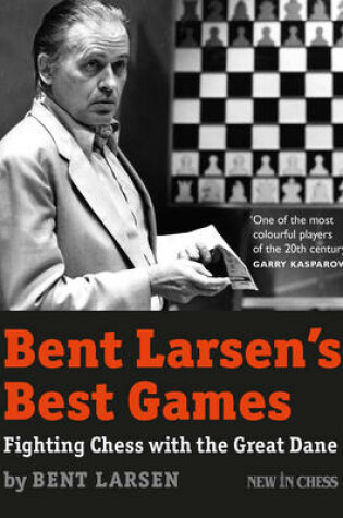 Cover of Bent Larsen's Best Games