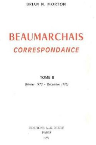 Cover of Beaumarchais, Correspondance, T2 (Fevrier 1773-Decembre 1776)