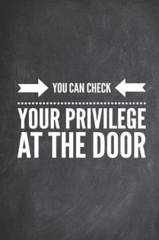 Cover of You Can Check Your Privilege At The Door - Funny Journal