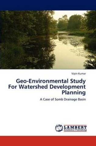 Cover of Geo-Environmental Study For Watershed Development Planning