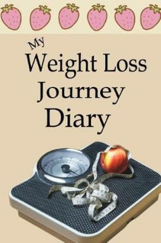 Cover of My Weight Loss Journey Diary