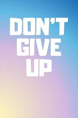 Book cover for Don't Give Up