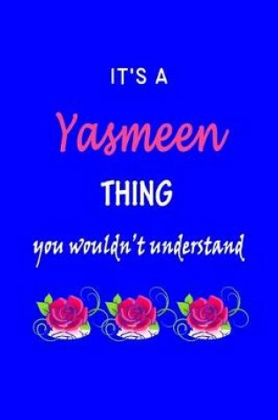 Cover of It's A Yasmeen Thing You Wouldn't Understand