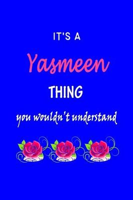 Book cover for It's A Yasmeen Thing You Wouldn't Understand