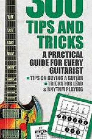 Cover of 300 Tips & Tricks for Guitar