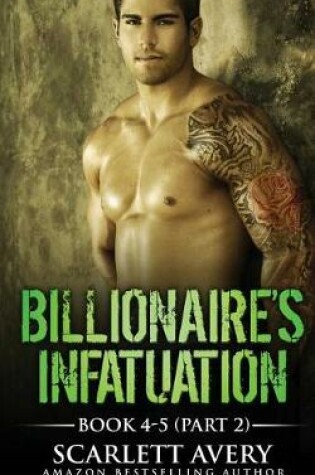 Cover of Billionaire's Infatuation (Book 4-5)