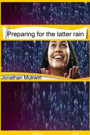 Cover of Preparing for the Latter Rain