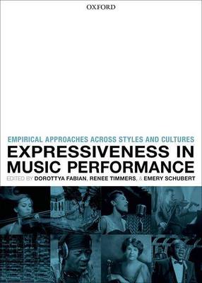 Cover of Expressiveness in Music Performance: Empirical Approaches Across Styles and Cultures