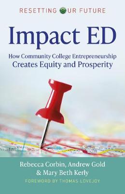 Book cover for Resetting Our Future: Impact ED - How Community College Entrepreneurship Creates Equity and Prosperity