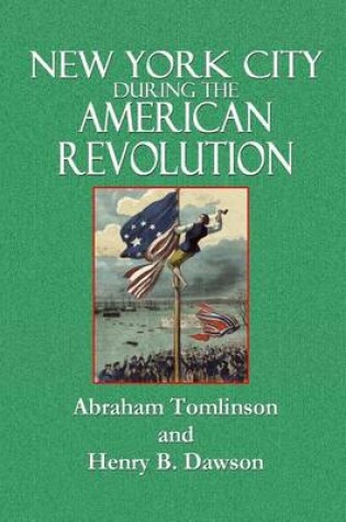 Cover of New York City During the American Revolution