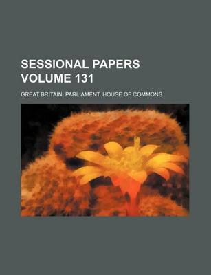 Book cover for Sessional Papers Volume 131