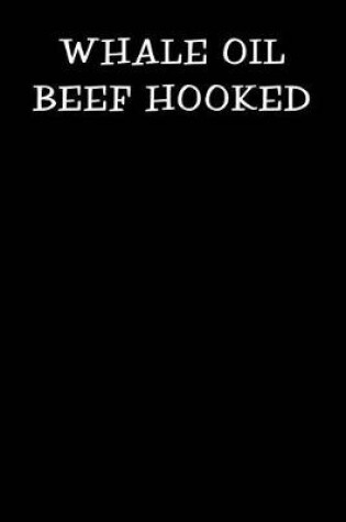 Cover of Whale Oil Beef Hooked