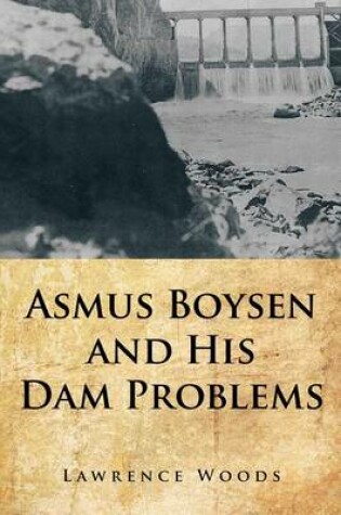 Cover of Asmus Boysen and His Dam Problems