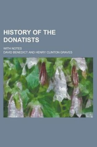 Cover of History of the Donatists; With Notes