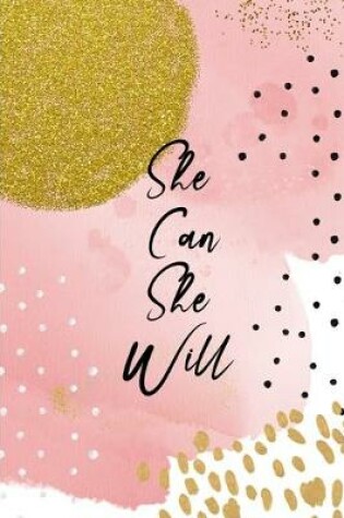 Cover of She Can She Will