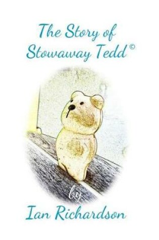 Cover of The Story of Stowaway Tedd