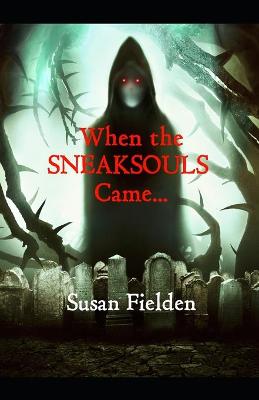 Book cover for When the SNEAKSOULS Came...