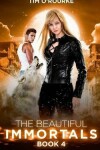 Book cover for The Beautiful Immortals (Book Four)