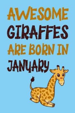 Cover of Awesome Giraffes Are Born in January