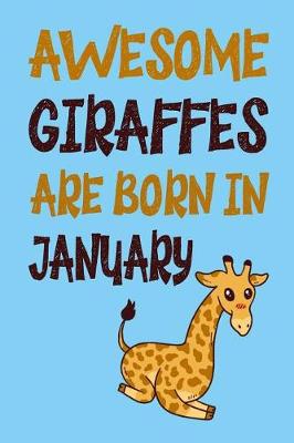 Book cover for Awesome Giraffes Are Born in January