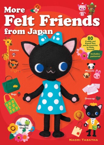 Cover of More Felt Friends From Japan