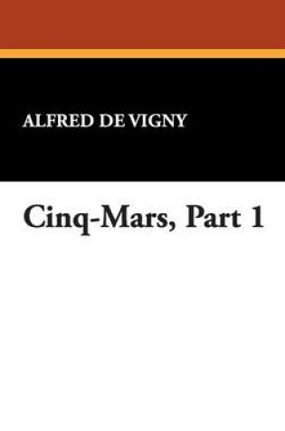 Cover of Cinq-Mars, Part 1