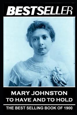 Cover of Mary Johnston - To Have and To Hold