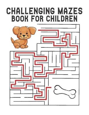 Book cover for Mazes Book for Children Challenging Mazes