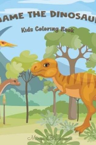 Cover of Name The Dinosaur Kids Coloring Book