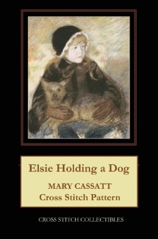 Cover of Elsie Holding a Dog