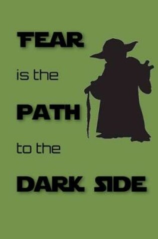 Cover of FEAR is the PATH to the DARK SIDE