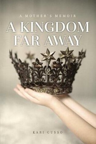 Cover of A Kingdom Far Away