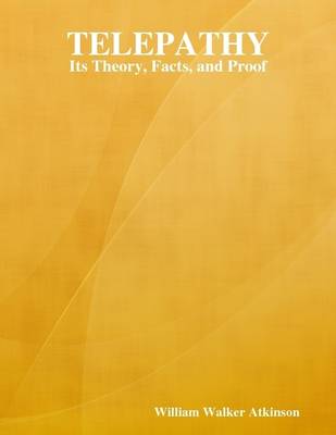 Book cover for Telepathy: Its Theory, Facts, and Proof