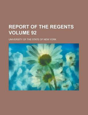 Book cover for Report of the Regents Volume 92