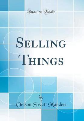 Book cover for Selling Things (Classic Reprint)