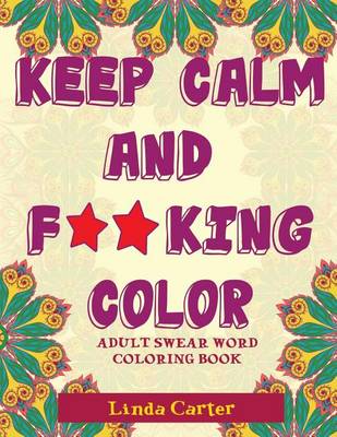 Book cover for Keep Calm and F**king Color
