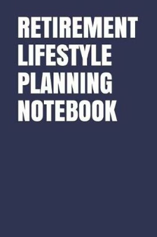 Cover of Retirement Lifestyle Planning Notebook