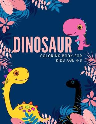 Cover of dinosaur coloring book for kids age 4-8