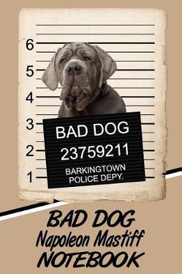 Book cover for Bad Dog Napoleon Mastiff Notebook