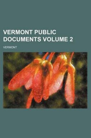 Cover of Vermont Public Documents Volume 2