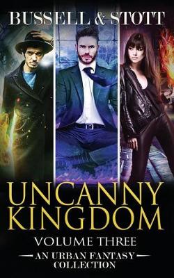 Book cover for Uncanny Kingdom, Collected Volume Three