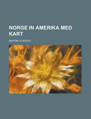 Book cover for Norge in Amerika Med Kart